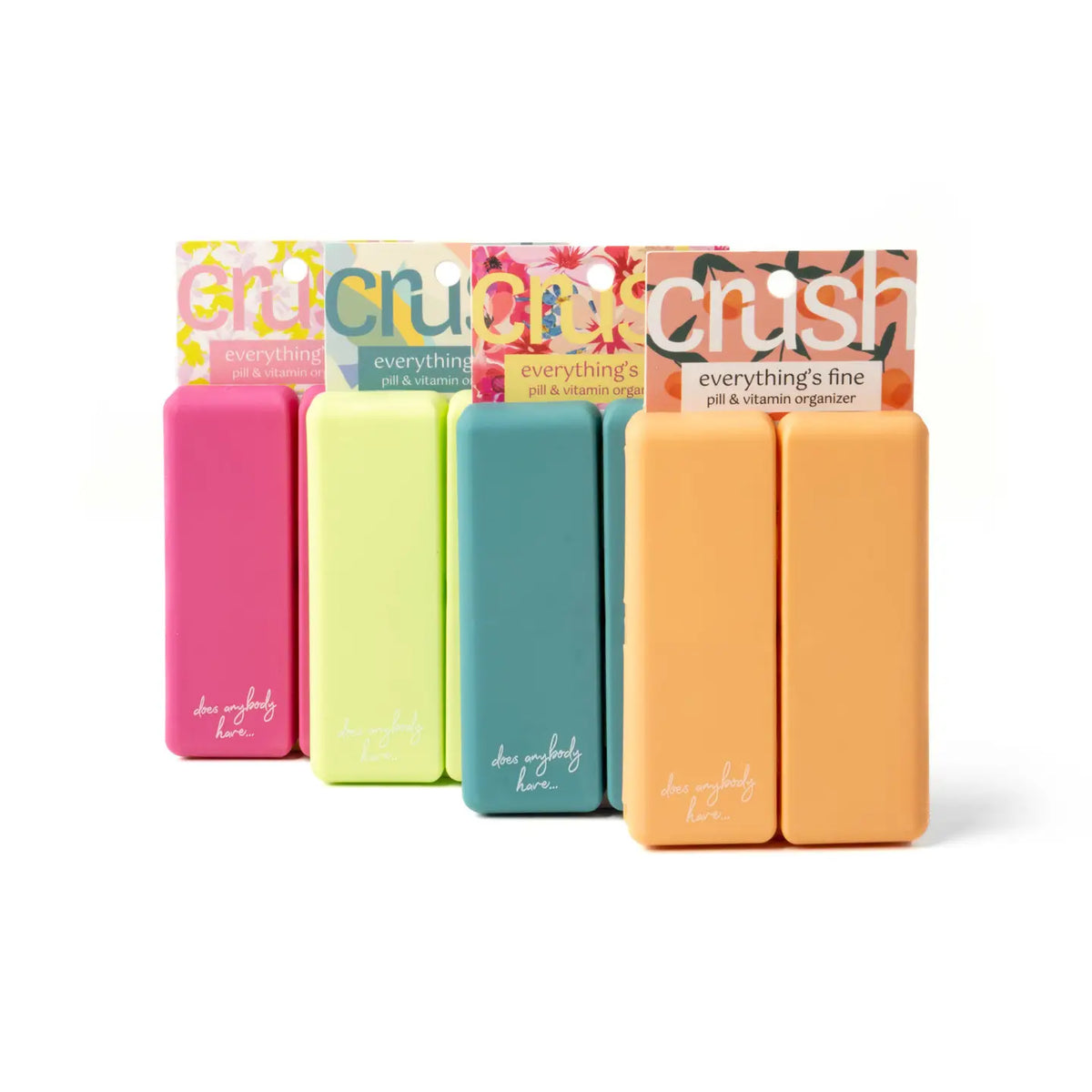 Crush Everything's Fine Pill Case